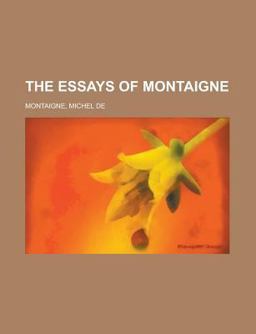 The Essays of Montaigne -