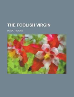 The Foolish Virgin The Foolish Virgin