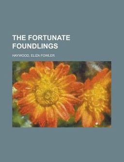 The Fortunate Foundlings