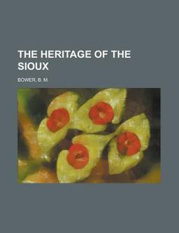 The Heritage of the Sioux