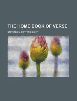 The Home Book of Verse -