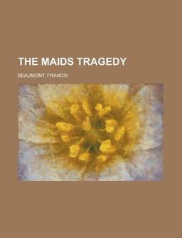 The Maids Tragedy