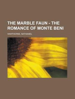 The Marble Faun - Volume 1 the Romance of Monte Beni