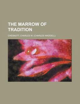 The Marrow of Tradition