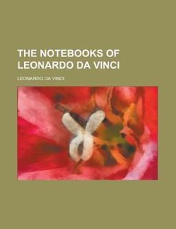 The Notebooks of Leonardo Da Vinci -