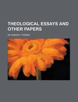 Theological Essays and Other Papers