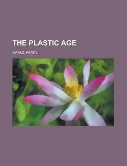 The Plastic Age