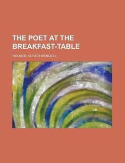 The Poet at the Breakfast-Table