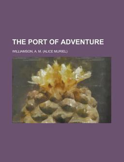 The Port of Adventure The Port of Adventure