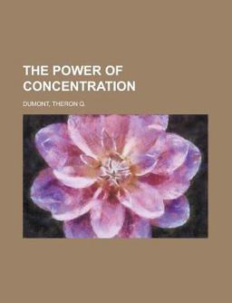 The Power of Concentration