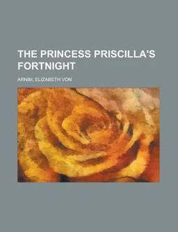 The Princess Priscilla's Fortnight