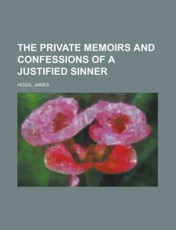 The Private Memoirs and Confessions of a Justified Sinner