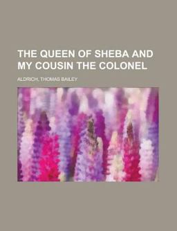 The Queen of Sheba and My Cousin the Colonel