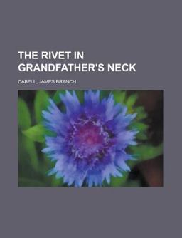 The Rivet in Grandfather's Neck The Rivet in Grandfather's Neck