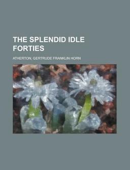 The Splendid Idle Forties