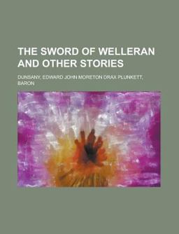 The Sword of Welleran and Other Stories