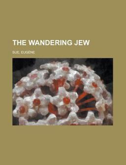 The Wandering Jew The Wandering Jew