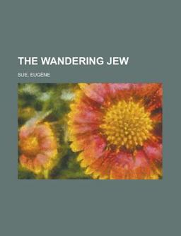 The Wandering Jew The Wandering Jew