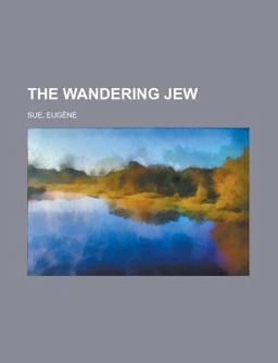 The Wandering Jew The Wandering Jew