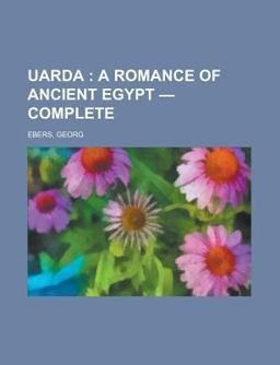 Uarda; a Romance of Ancient Egypt - Complete