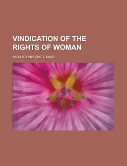 Vindication of the Rights of Woman
