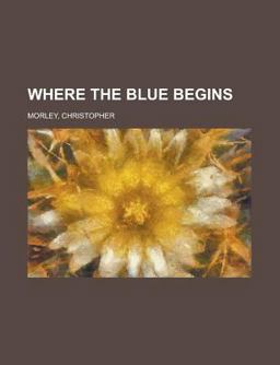 Where the Blue Begins