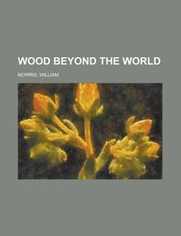 Wood Beyond the World