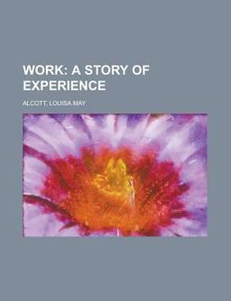 Work; a Story of Experience