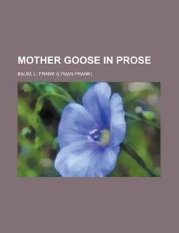 Mother Goose in Prose