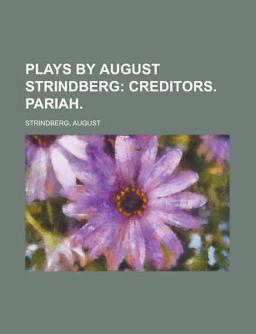 Plays by August Strindberg; Creditors Pariah