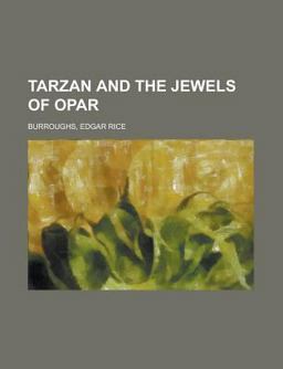 Tarzan and the Jewels of Opar