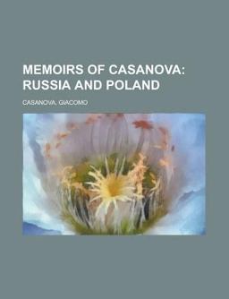 Memoirs of Casanova - Volume 25; Russia and Poland