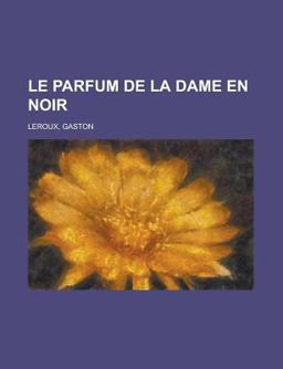 Le Parfum de la Dame en Noir