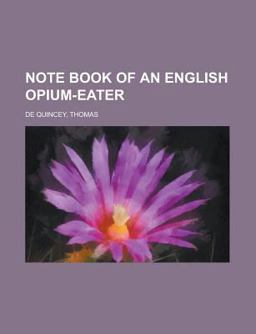 Note Book of an English Opium-Eater