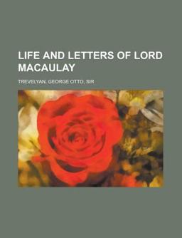 Life and Letters of Lord Macaulay