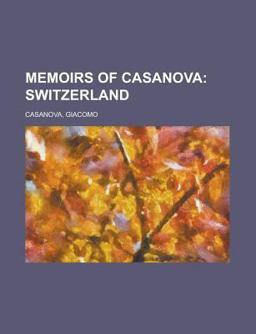 Memoirs of Casanova - Volume 14; Switzerland