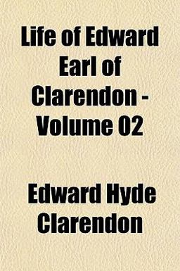 Life of Edward Earl of Clarendon -
