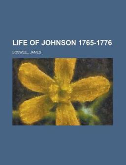 Life of Johnson, Volume 2 1765-1776
