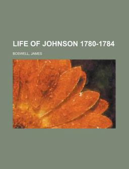 Life of Johnson, Volume 4 1780-1784