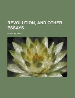 Revolution, and Other Essays