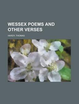 Wessex Poems and Other Verses