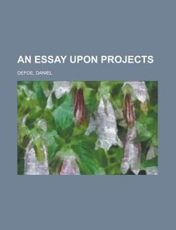 An Essay upon Projects