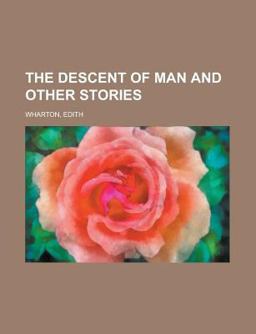 The Descent of Man and Other Stories