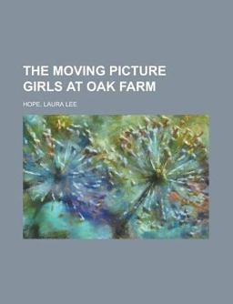 The Moving Picture Girls at Oak Farm