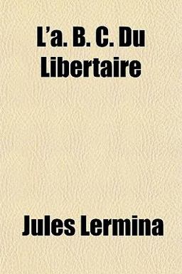 L' A B C du Libertaire