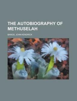 The Autobiography of Methuselah