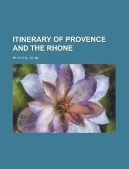 Itinerary of Provence and the Rhone