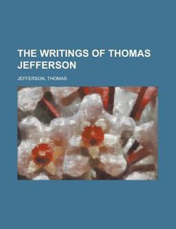 The Writings of Thomas Jefferson