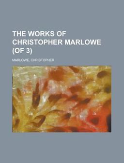 The Works of Christopher Marlowe
