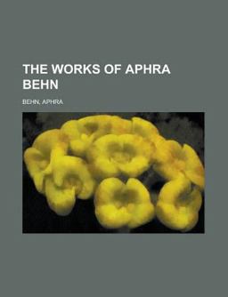 The Works of Aphra Behn